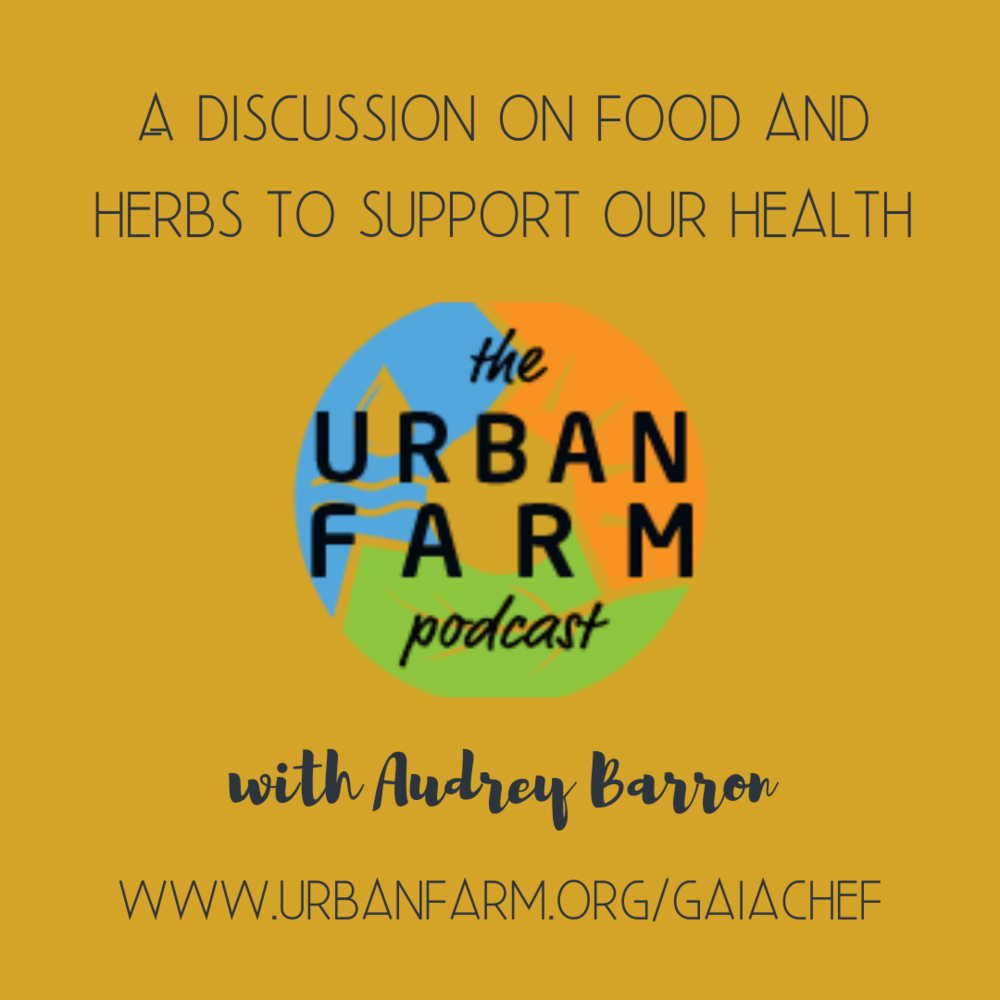 The Urban Farm Podcast - 543: Audrey Barron on Food and Herbs for Health.Learning how to use food and herbs as medicine.